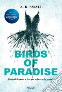 Birds of paradise libro di Small A. K.