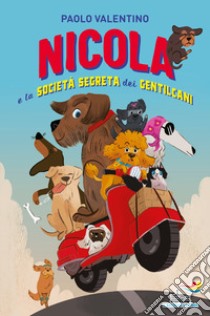 Nicola e la società segreta dei Gentilcani libro di Valentino Paolo