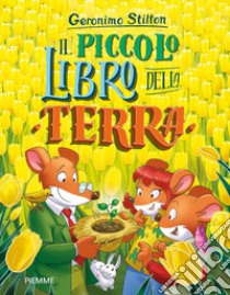 Il piccolo libro della Terra. Con Poster libro di Stilton Geronimo