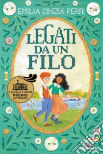 Legati da un filo libro di Perri Emilia Cinzia