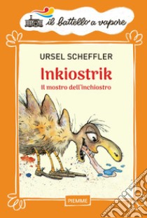 Inkiostrik, il mostro dell'inchiostro libro di Scheffler Ursel