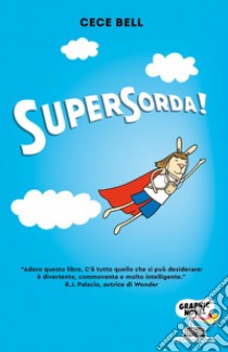 SuperSorda! libro di Bell Cece