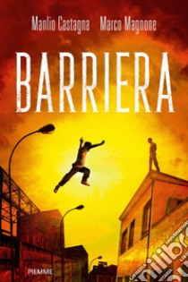 Barriera libro di Castagna Manlio; Magnone Marco