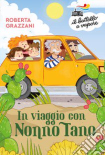 In viaggio con nonno Tano libro di Grazzani Roberta