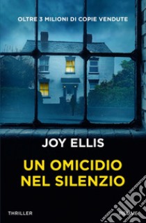 Un omicidio nel silenzio libro di Ellis Joy