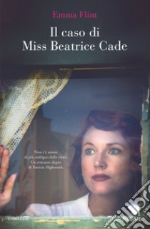 Il caso di Miss Beatrice Cade libro di Flint Emma