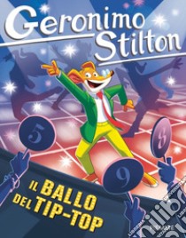 Il ballo del tip-top libro di Stilton Geronimo