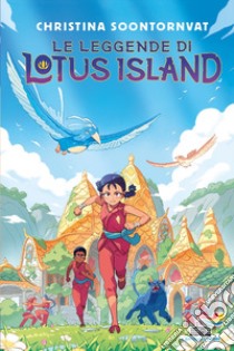 Le leggende di Lotus Island libro di Soontornvat Christina
