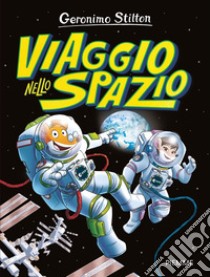 Viaggio nello spazio libro di Stilton Geronimo