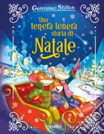 Una tenera, tenera storia di Natale libro di Stilton Geronimo