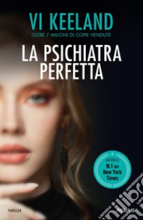 La psichiatra perfetta libro di Keeland Vi