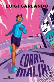 Corri, Malik! Storie di sport libro di Garlando Luigi