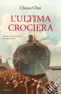 L'ultima crociera libro di Clini Chiara