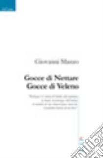 Gocce di nettare gocce di veleno libro di Manzo Giovanni