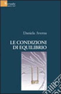 Le condizioni di equilibrio libro di Averna Daniela