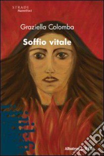 Soffio vitale libro di Colomba Graziella