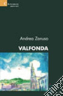 Valfonda libro di Zanuso Andrea