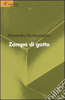 Zampa di gatto libro di De Arcangelis Alessandro