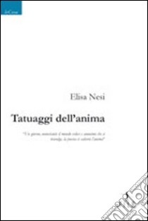 Tatuaggi dell'anima libro di Nesi Elisa