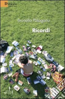 Ricordi libro di Palagano Brunella