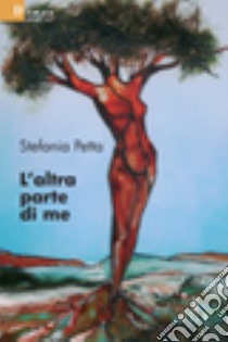 L'altra parte di me libro di Petta Stefania