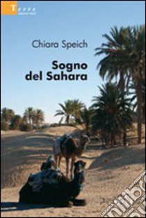 Sogno del Sahara libro di Speich Chiara