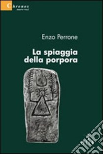 La spiaggia della porpora libro di Perrone Enzo