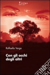 Con gli occhi degli altri libro di Verga Raffaella