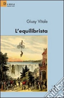 L'equilibrista libro di Vitale Giusy