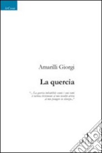 La quercia libro di Giorgi Amarilli