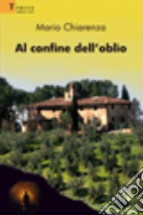 Al confine dell'oblio libro di Chiarenza Mario