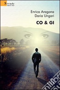 Co & Gi libro di Aragona Enrica - Ungari Daria