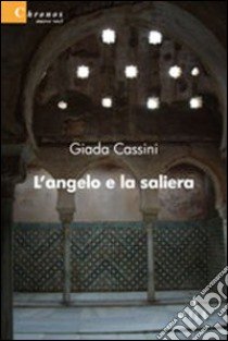 L'angelo e la saliera libro di Cassini Giada