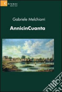 AnnicinCuanta libro di Melchiorri Gabriele