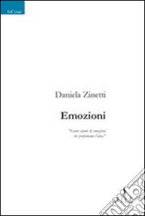 Emozioni libro di Zinetti Daniela