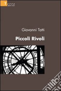 Piccoli rivoli libro di Tatti Giovanni