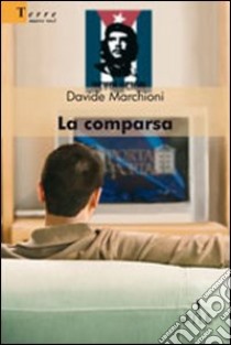 La comparsa libro di Marchioni Davide