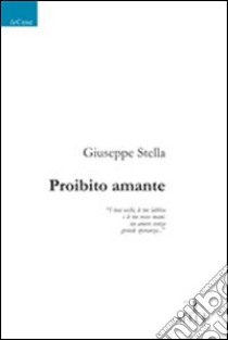 Proibito amante libro di Stella Giuseppe