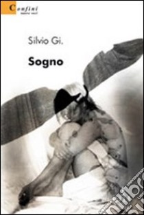 Sogno libro di Silvio Gi.