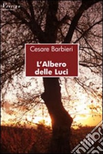 L'albero delle luci libro di Barbieri Cesare