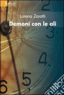 Demoni con le ali libro di Zaratti Lorena