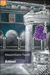 Attimi libro di Faralli Massimiliano