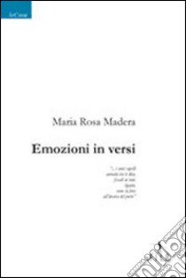 Emozioni in versi libro di Madera M. Rosa