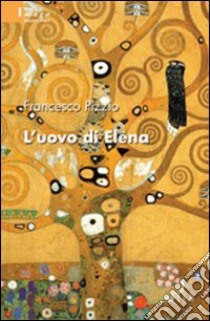 L'Uovo di Elena libro di Pizzio Francesco