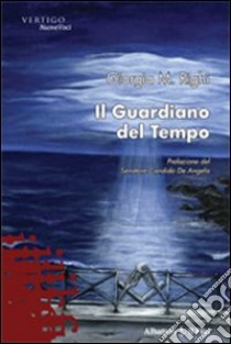 Il Guardiano del tempo libro di Righi Giorgia M.