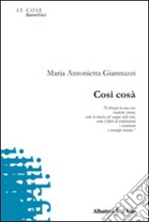 Così cosà libro di Giannuzzi M. Antonietta