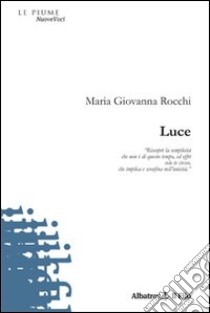 Luce libro di Rocchi M. Giovanna