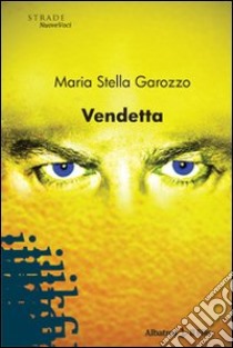 Vendetta libro di Garozzo M. Stella