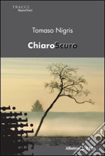 ChiaroScuro libro di Nigris Tomaso