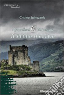 I Guardiani del passato. Il primo incarico libro di Spinazzola Cristina